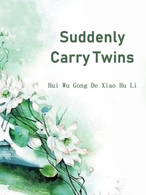 cover image of Suddenly Carry Twins
